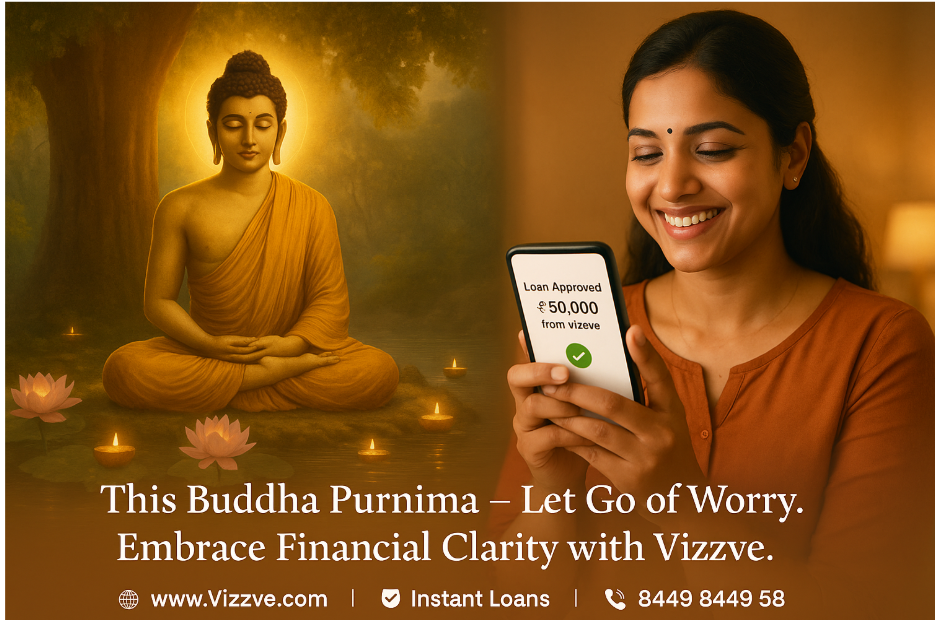 Buddha Purnima 2025 Life Lessons from Lord Buddha & Smart Loans from Vizzve Financial
